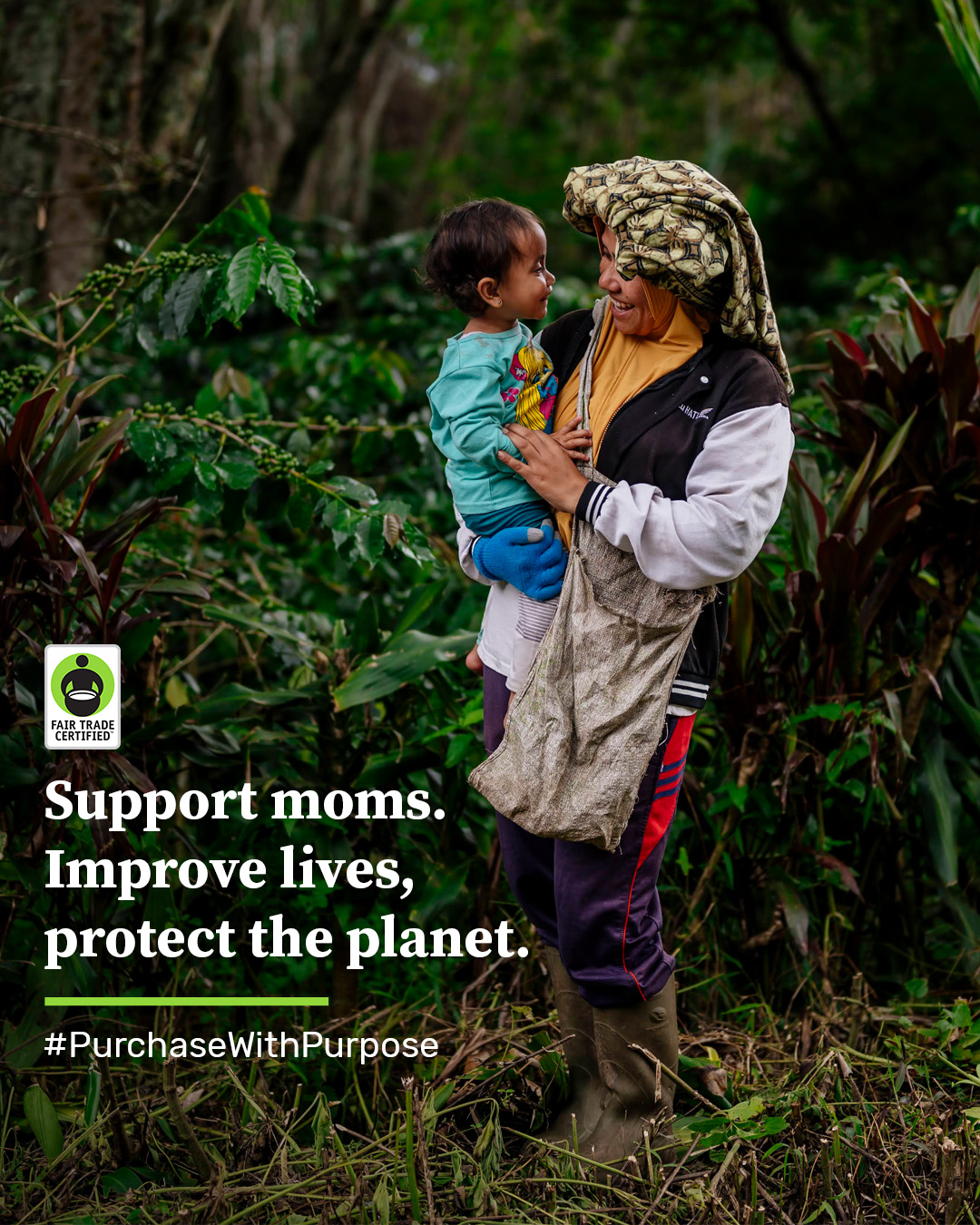A Mother's Day graphic from Fair Trade Certified showing a mother holding and smiling at her baby. Text: "Support moms. Improve lives, protect the planet. #PurchaseWithPurpose"