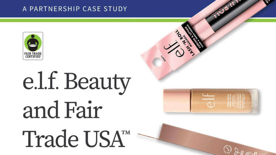 e.l.f. Beauty y Fair Trade USA: Un caso de estudio de colaboración